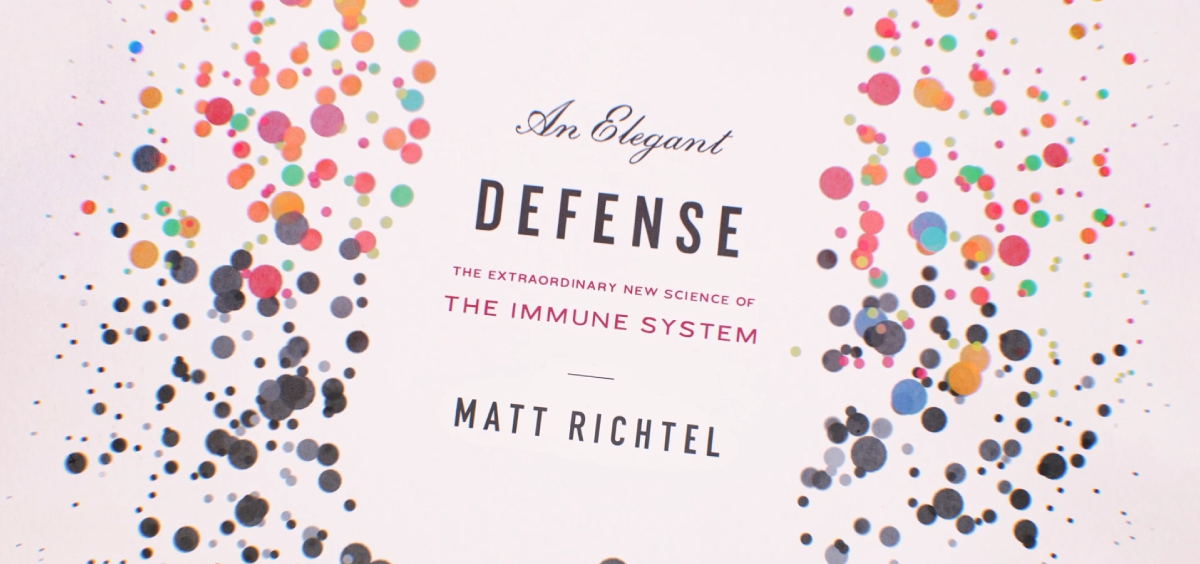 An Elegant Defense: The Extraordinary New Science of the Immune System: A Tale in Four Lives An Elegant Defense: The Extraordinary New Science of the Immune System: A Tale in Four Lives